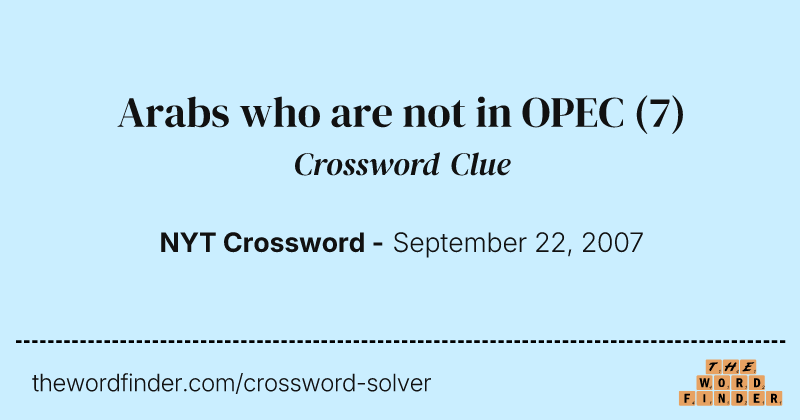 Arabs who are not in OPEC crossword clue image
