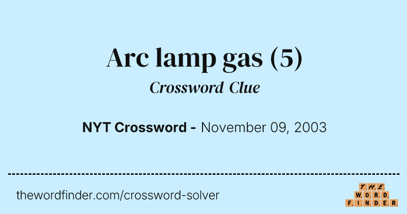 Arc lamp gas crossword clue image