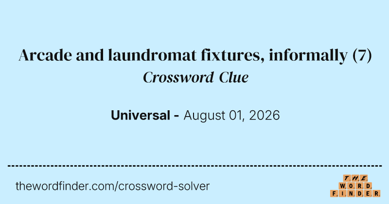 Arcade and laundromat fixtures, informally crossword clue image