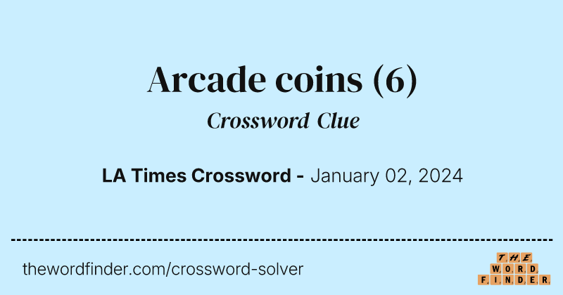 Arcade coins crossword clue image