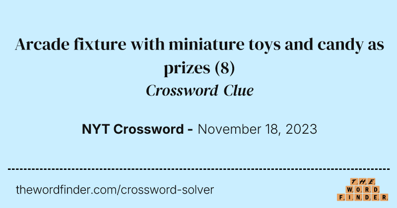 Arcade fixture with miniature toys and candy as prizes crossword clue image
