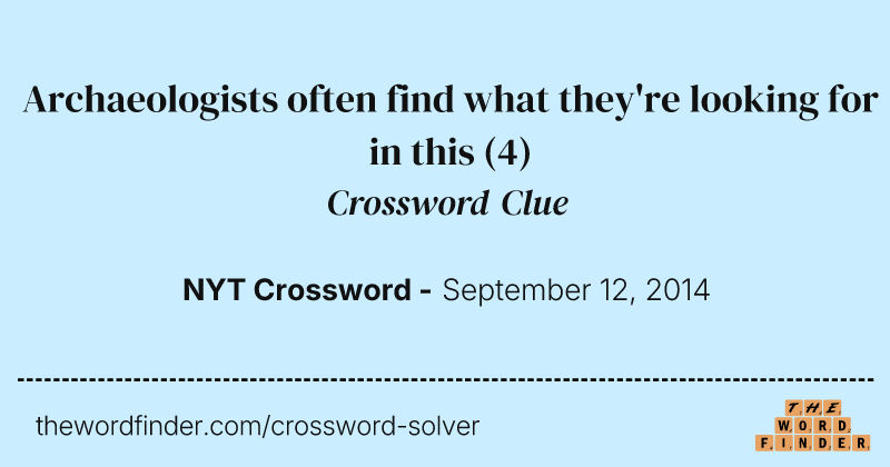 Archaeologists often find what they're looking for in this crossword clue image