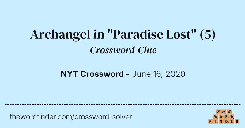 Archangel in "Paradise Lost" crossword clue image