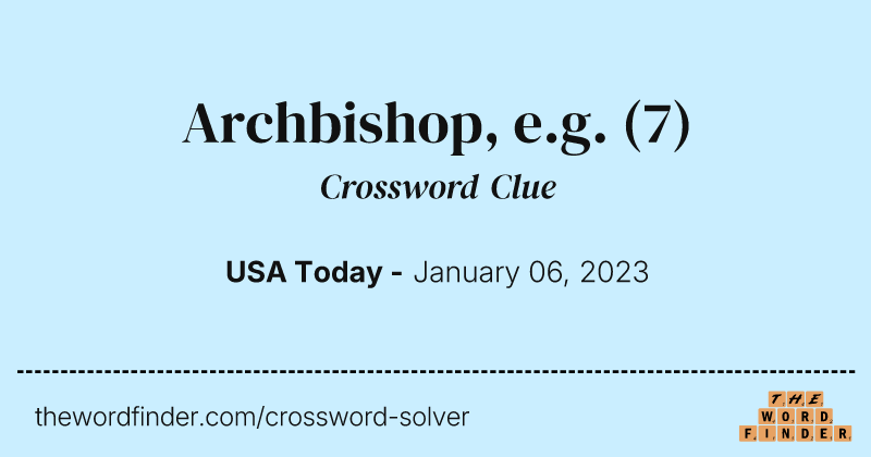 Archbishop, e.g. crossword clue image