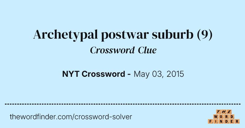 Archetypal postwar suburb crossword clue image