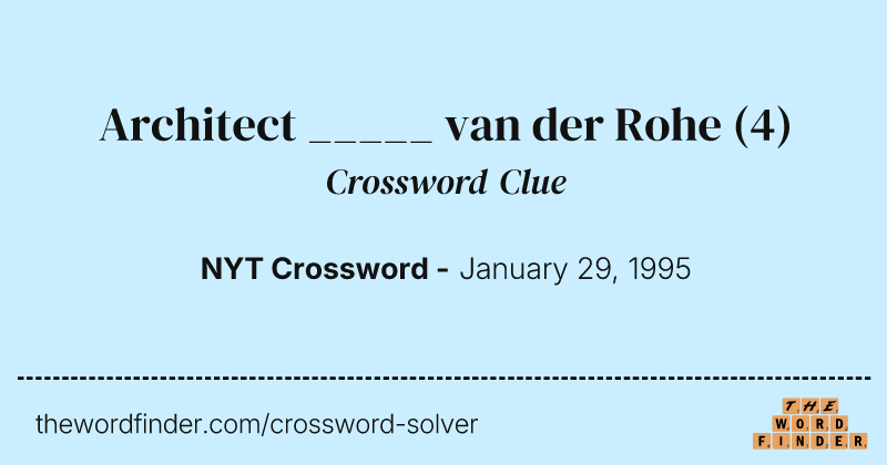 Architect _____ van der Rohe crossword clue image