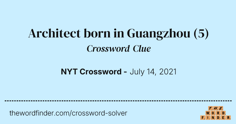 Architect born in Guangzhou crossword clue image