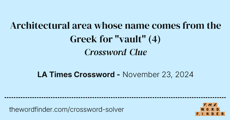 Architectural area whose name comes from the Greek for "vault" crossword clue image