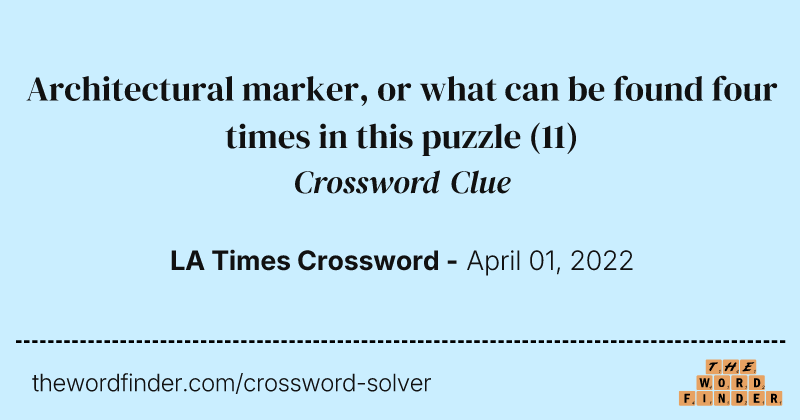 Architectural marker, or what can be found four times in this puzzle crossword clue image