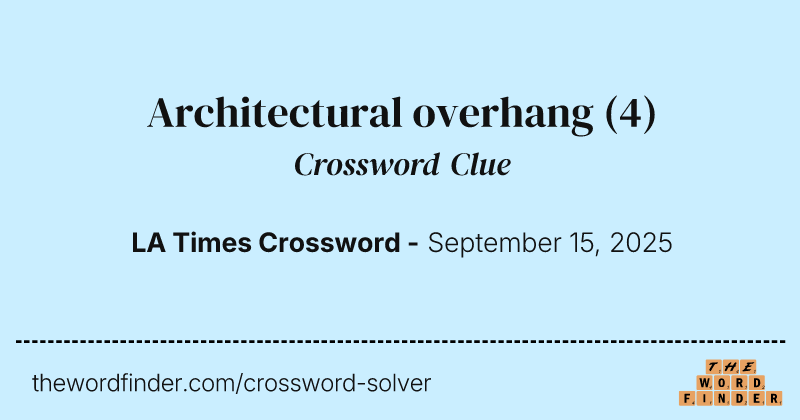 Architectural overhang crossword clue image