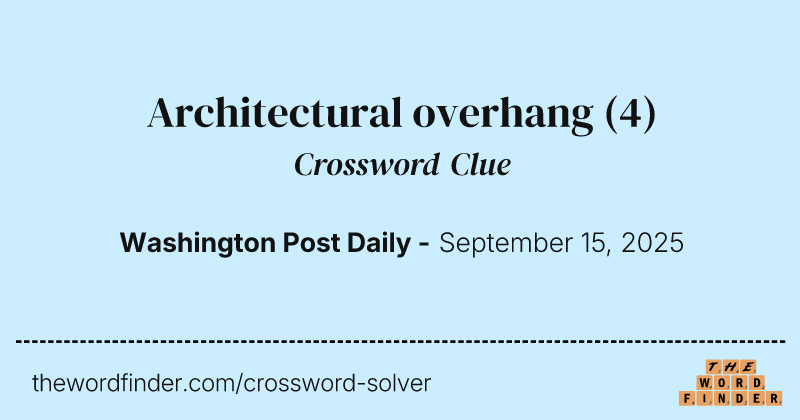 Architectural overhang crossword clue image