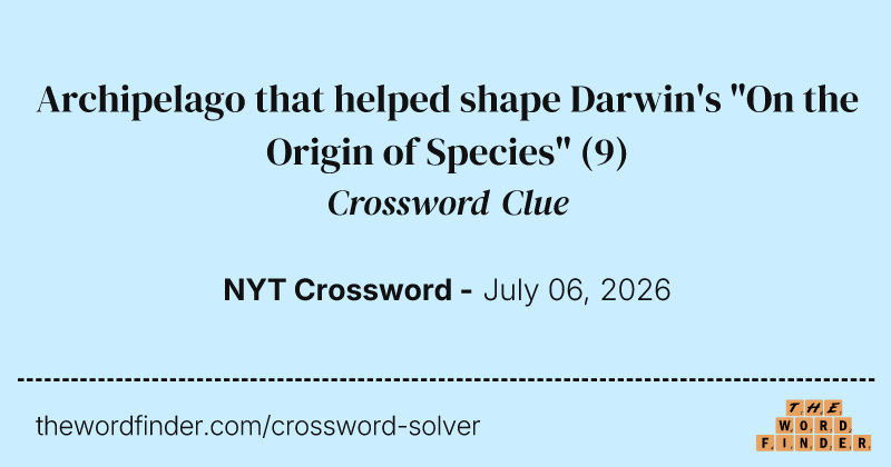 Archipelago that helped shape Darwin's "On the Origin of Species" crossword clue image