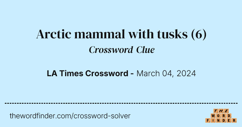 Arctic mammal with tusks crossword clue image