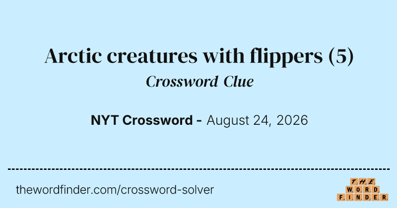 Arctic creatures with flippers crossword clue image