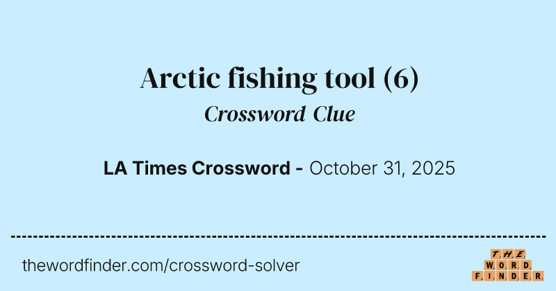 Arctic fishing tool crossword clue image