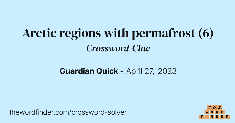 Arctic regions with permafrost crossword clue image