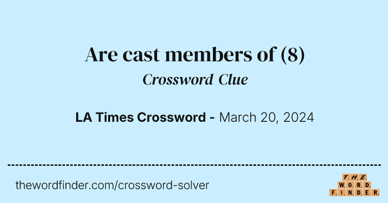 Are cast members of crossword clue image