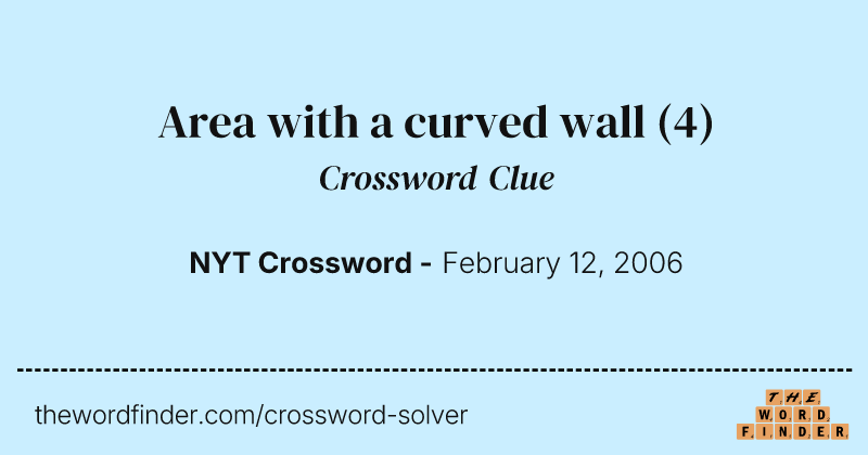 Area with a curved wall crossword clue image
