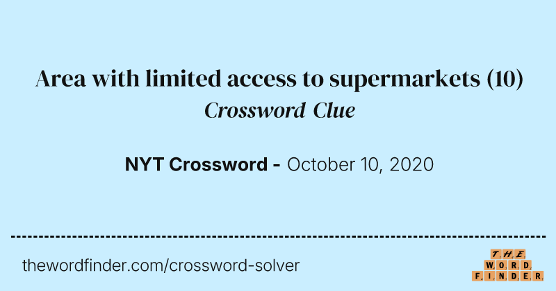 Area with limited access to supermarkets crossword clue image