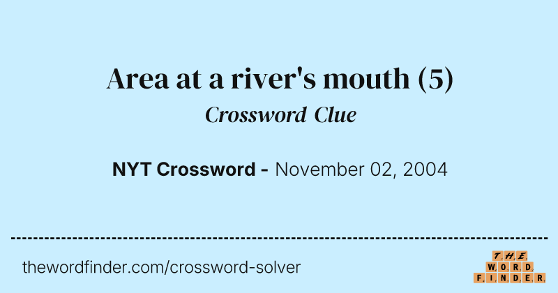 Area at a river's mouth crossword clue image
