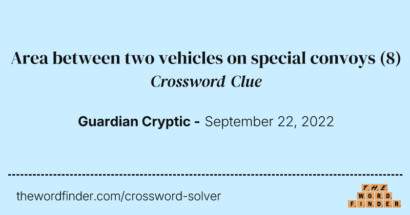 Area between two vehicles on special convoys crossword clue image