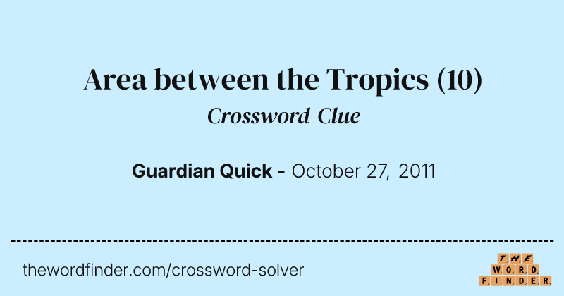 Area between the Tropics crossword clue image