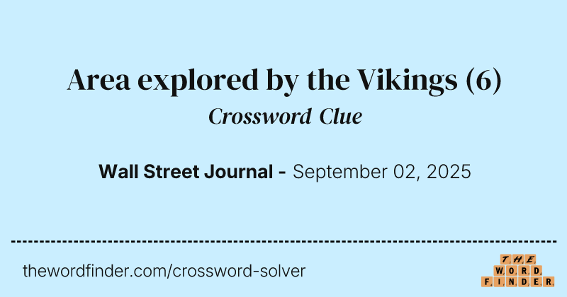 Area explored by the Vikings crossword clue image