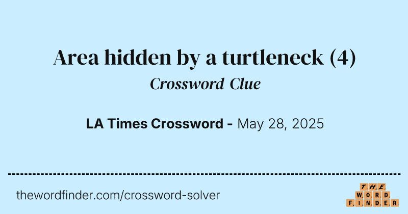 Area hidden by a turtleneck crossword clue image