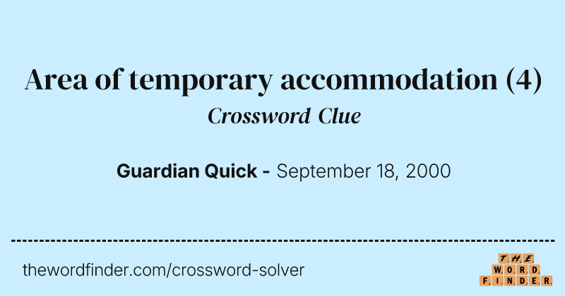 Area of temporary accommodation crossword clue image