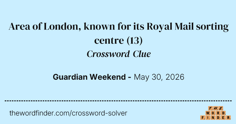 Area of London, known for its Royal Mail sorting centre crossword clue image