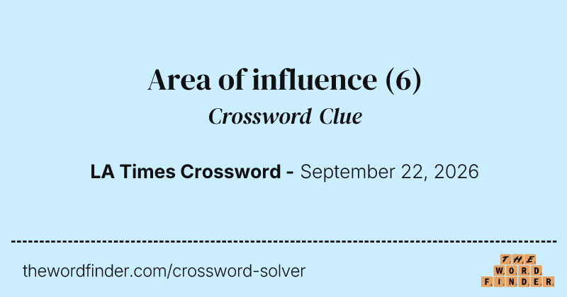 Area of influence crossword clue image