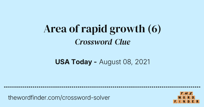 Area of rapid growth crossword clue image
