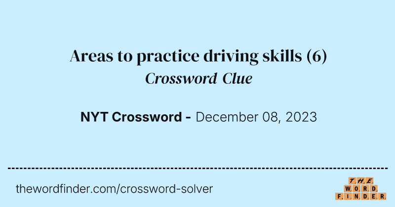 Areas to practice driving skills crossword clue image
