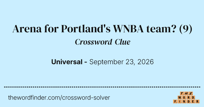 Arena for Portland's WNBA team? crossword clue image
