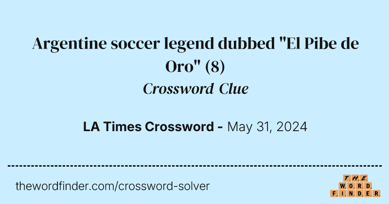 Argentine soccer legend dubbed "El Pibe de Oro" crossword clue image