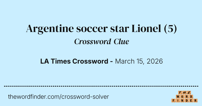 Argentine soccer star Lionel crossword clue image