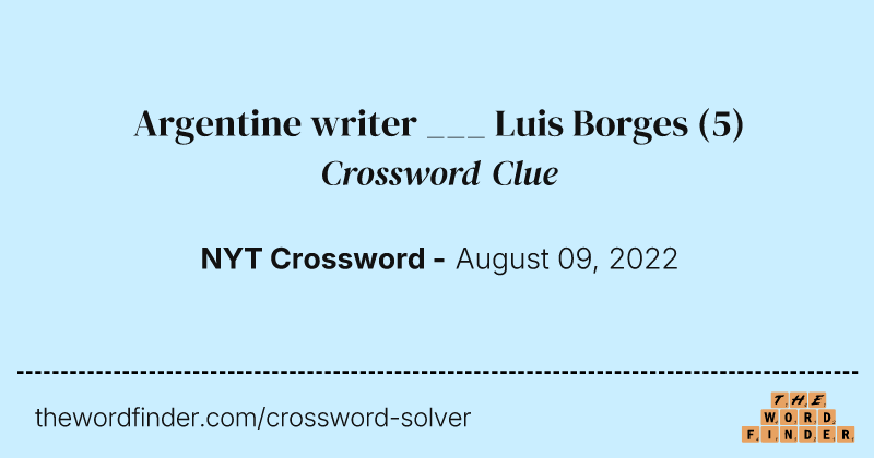 Argentine writer ___ Luis Borges crossword clue image