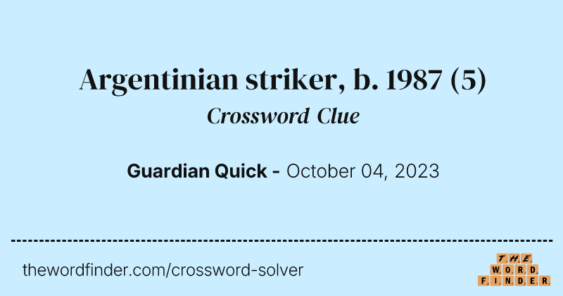 Argentinian striker, b. 1987 crossword clue image