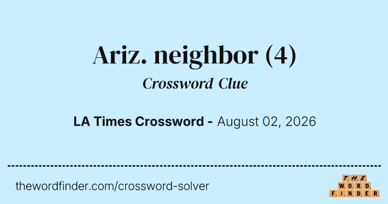 Ariz. neighbor crossword clue image