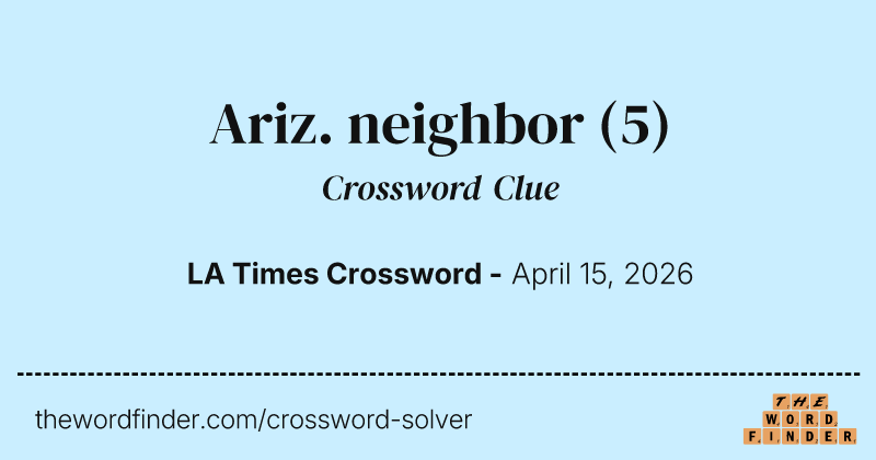 Ariz. neighbor crossword clue image