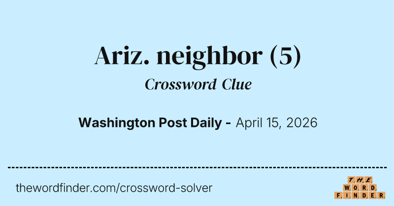 Ariz. neighbor crossword clue image
