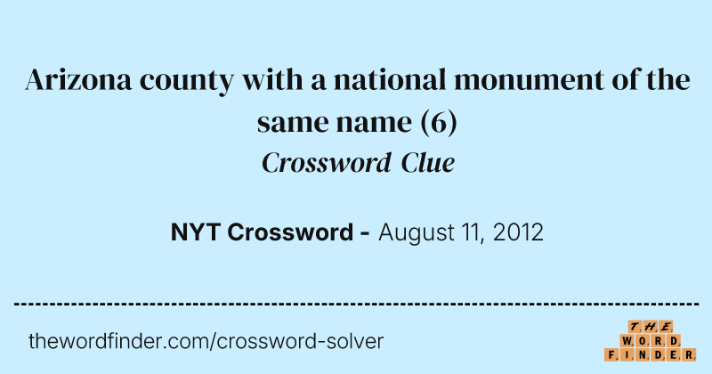Arizona county with a national monument of the same name crossword clue image