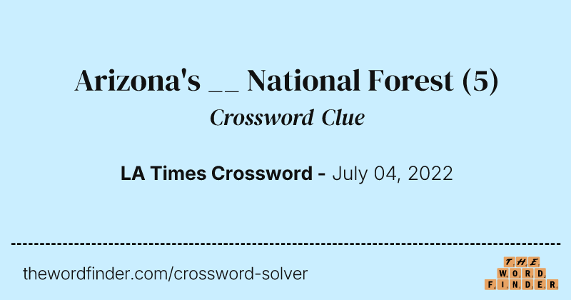 Arizona's __ National Forest crossword clue image