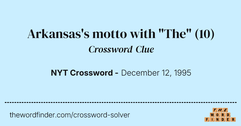 Arkansas's motto with "The" crossword clue image