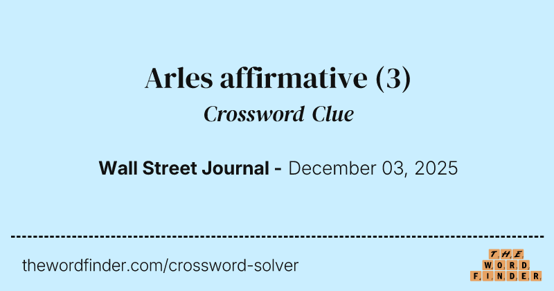 Arles affirmative crossword clue image