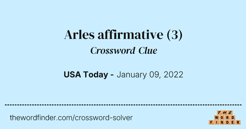 Arles affirmative crossword clue image