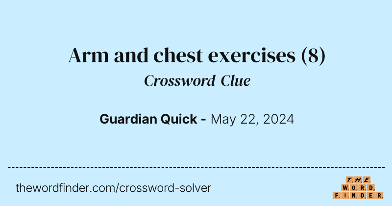 Arm and chest exercises crossword clue image