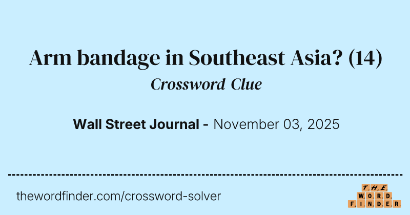 Arm bandage in Southeast Asia? crossword clue image