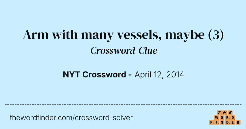 Arm with many vessels, maybe crossword clue image