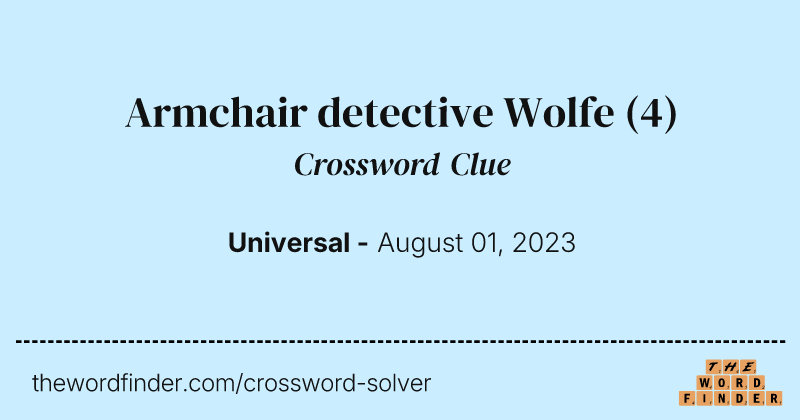 Armchair detective Wolfe crossword clue image